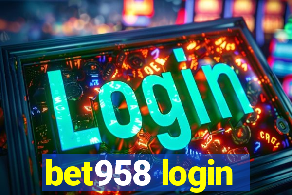 bet958 login